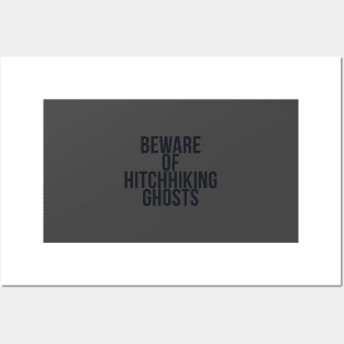 BEWARE OF HITCHHIKING GHOSTS Posters and Art